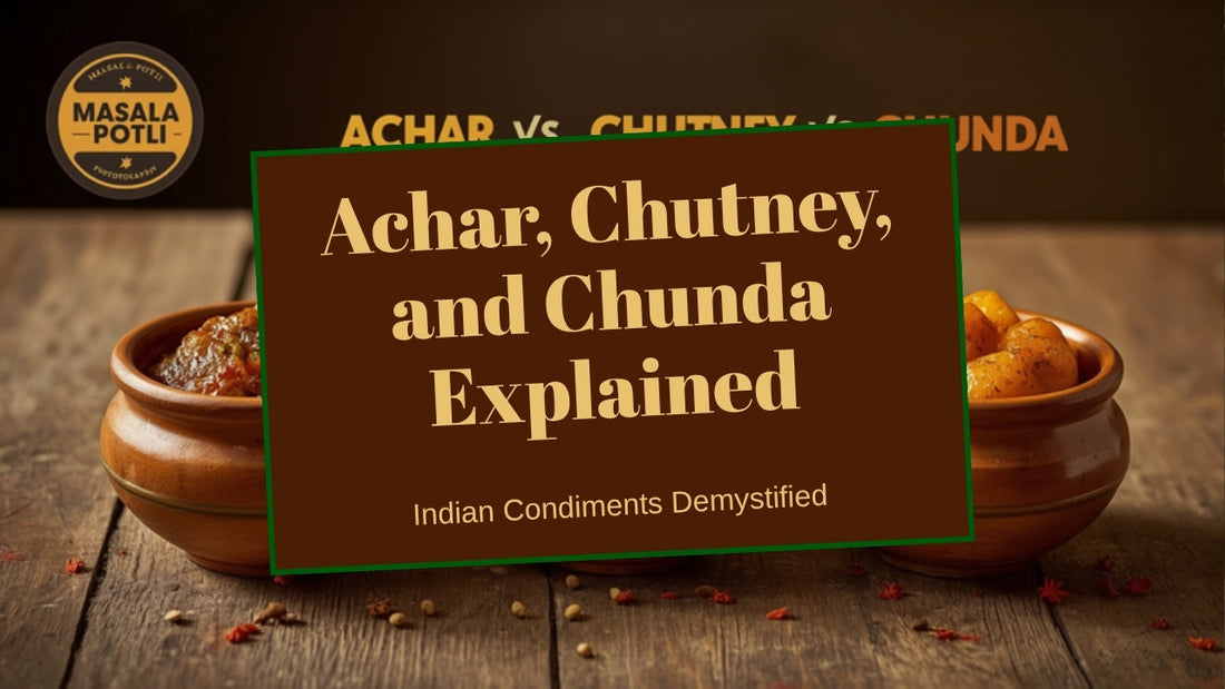Three bowls of Indian condiments — achar, chutney, and chunda — side by side, illustrating the differences between them
